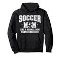 Soccer Mom Like Normal Mom But Louder Hoodie - Aesthetic Graphic Men Women - T-Shirt, Sweatshirt, Hoodie