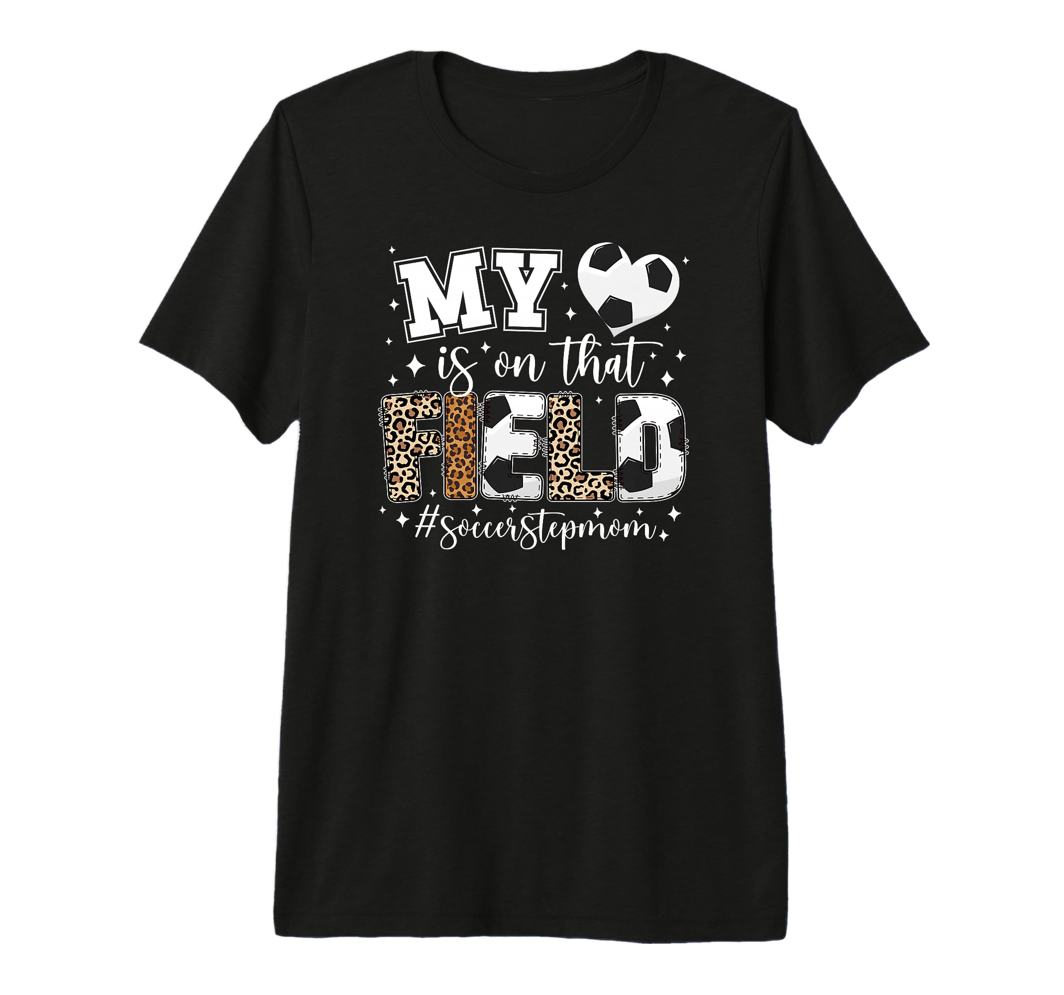 That Field Soccer Stepmom Soccer T-Shirt - Casual Everyday Wear Unisex - T-Shirt, Sweatshirt, Hoodie