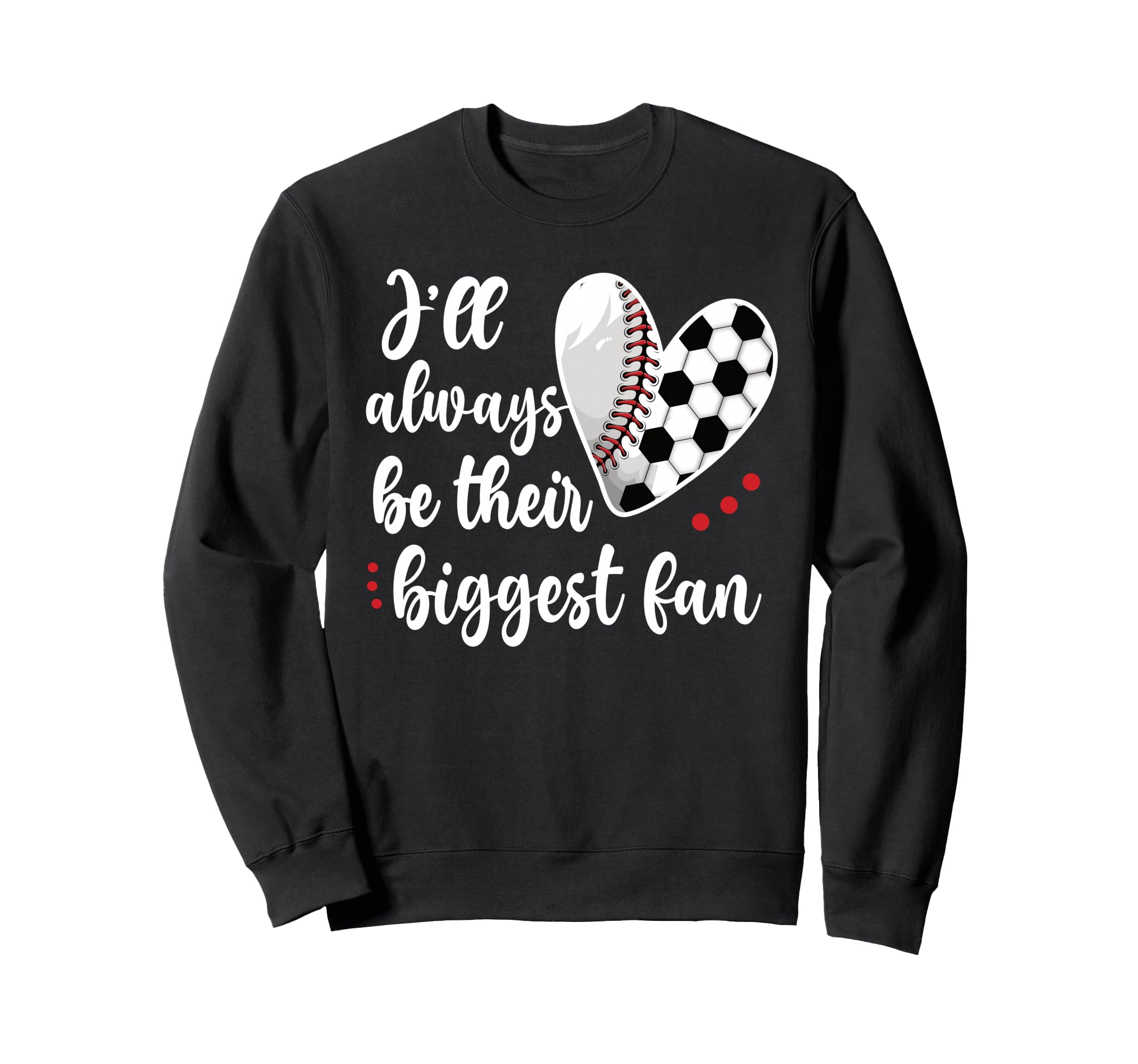 Huge Fan Soccer Baseball Player Mama Sweatshirt - Unique Graphic Men Women - T-Shirt, Sweatshirt, Hoodie