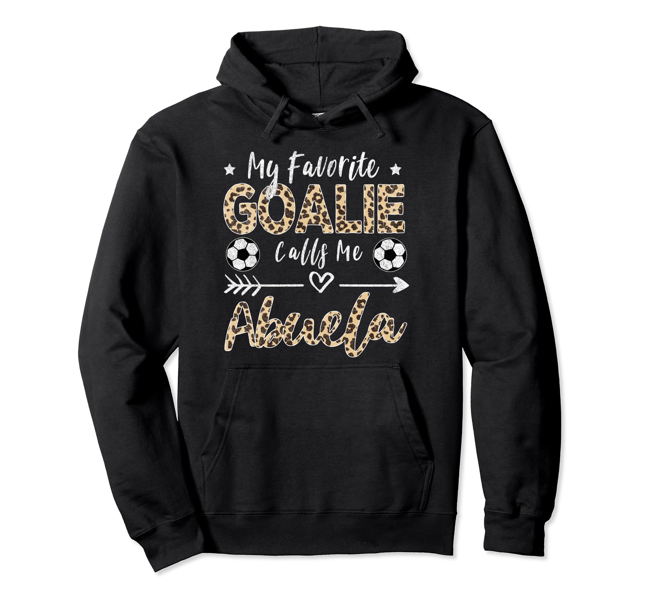 My Favorite Goalie Calls Me Abuela Hoodie - Fun Novelty Design Unisex - T-Shirt, Sweatshirt, Hoodie