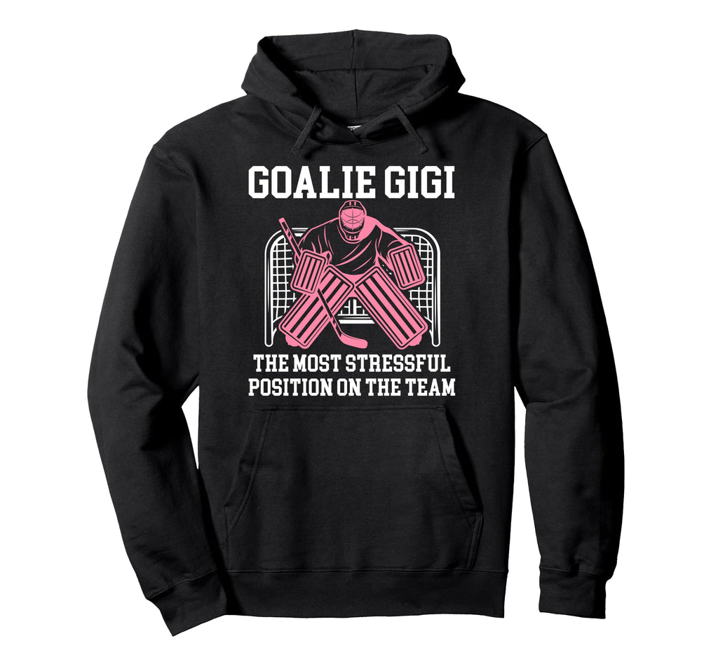 Funny Hockey Goalie Gigi Hockey Keeper Gigi Hoodie - Unique Graphic Unisex - T-Shirt, Sweatshirt, Hoodie