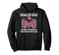 Funny Hockey Goalie Gigi Hockey Keeper Gigi Hoodie - Unique Graphic Unisex - T-Shirt, Sweatshirt, Hoodie