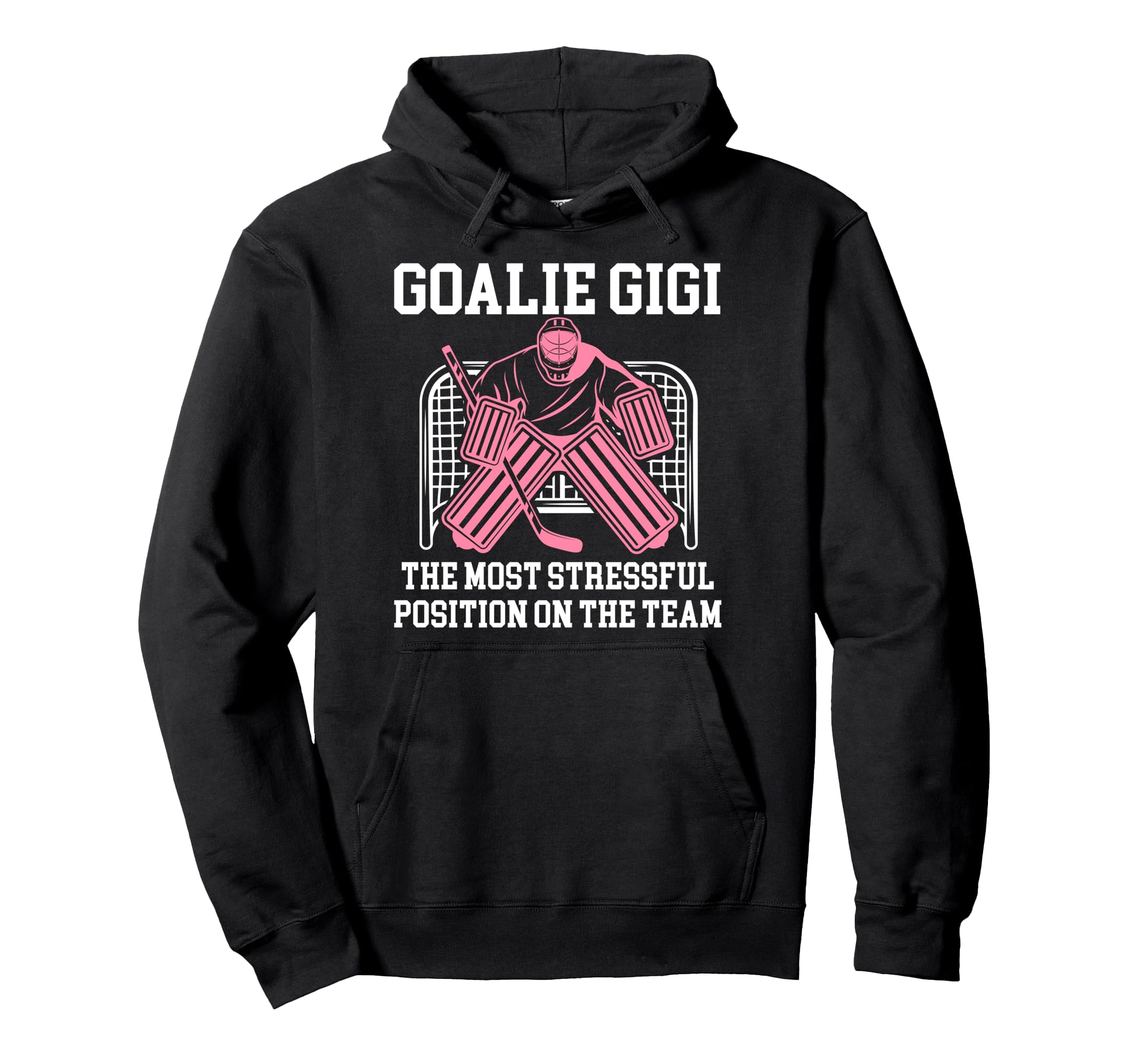 Funny Hockey Goalie Gigi Hockey Keeper Gigi Hoodie - Unique Graphic Unisex - T-Shirt, Sweatshirt, Hoodie