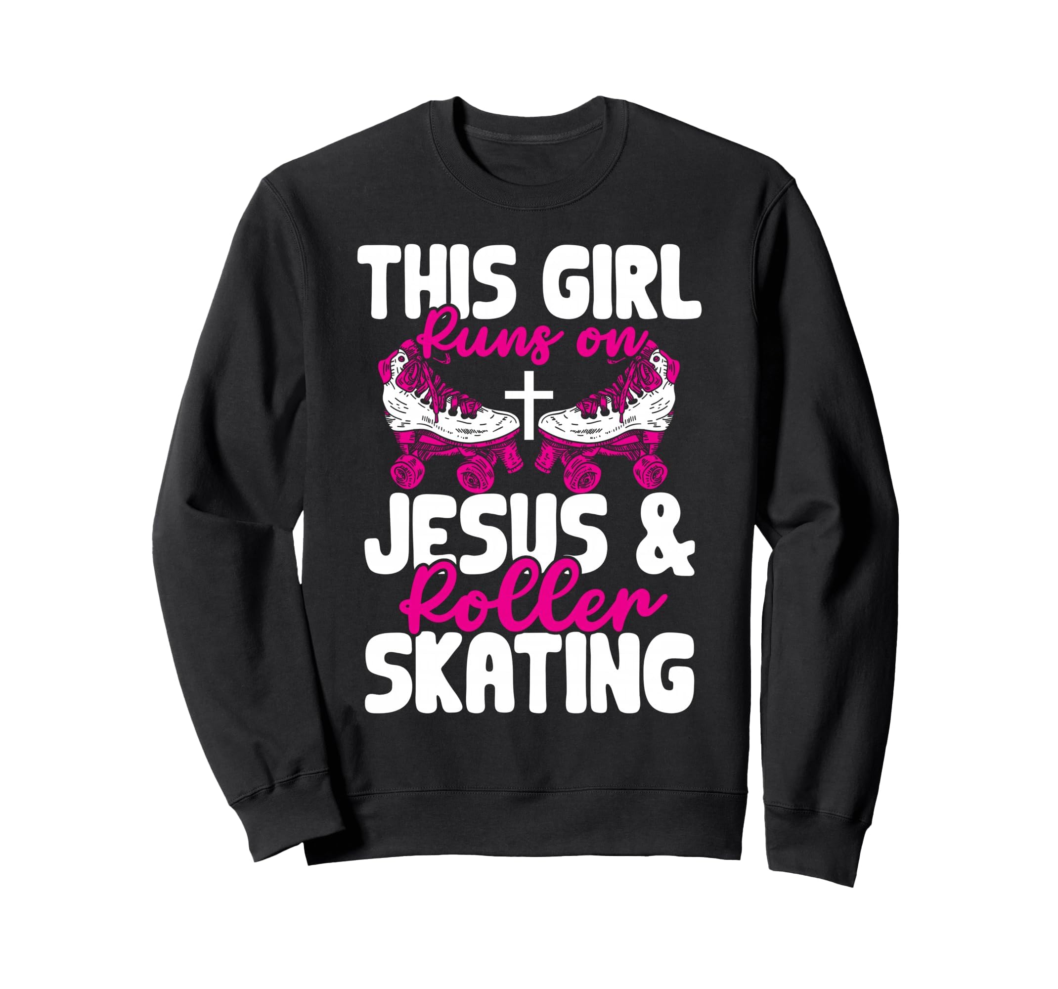 This Runs Jesus And Roller Sweatshirt - Casual Everyday Wear Unisex - T-Shirt, Sweatshirt, Hoodie