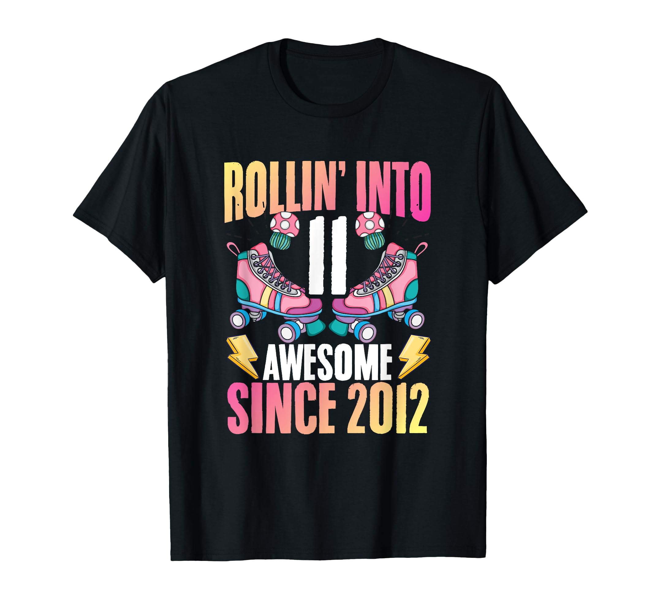 Rollin Into 11 Birthday Roller Skater T-Shirt - Trendy Graphic Unisex - T-Shirt, Sweatshirt, Hoodie