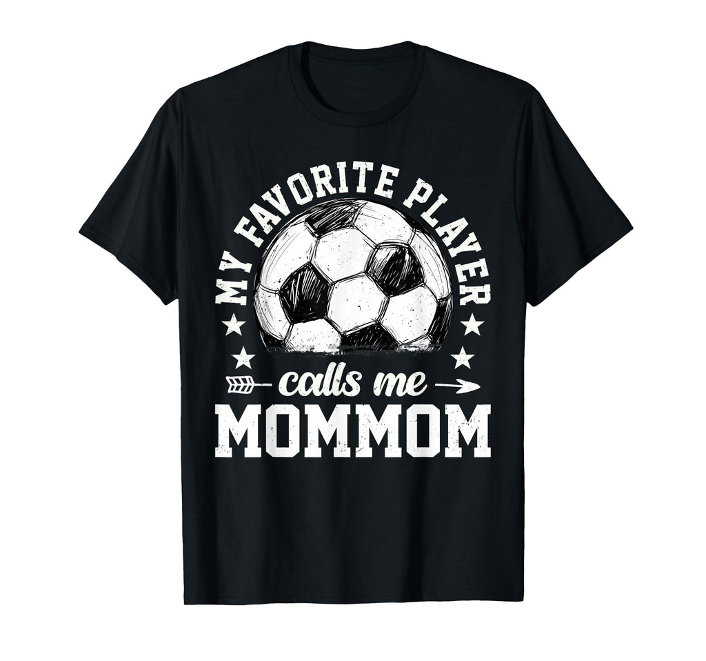 Soccer Player My Favorite Player T-Shirt - Novelty Apparel for Adults - T-Shirt, Sweatshirt, Hoodie