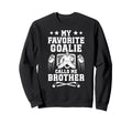 Proud Ice Hockey Goalie Brother Sweatshirt - Novelty Apparel for Adults - T-Shirt, Sweatshirt, Hoodie
