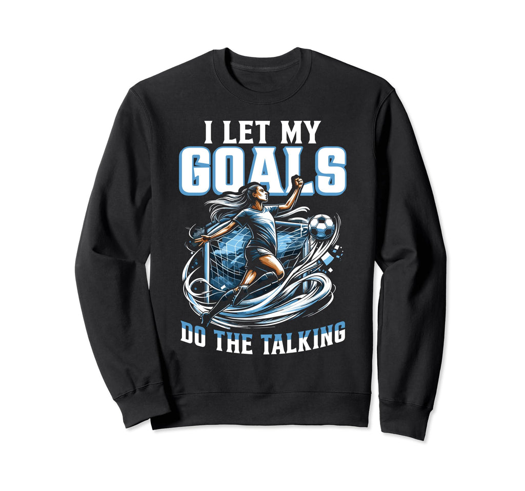 Funny Soccer Player Soccer Soccer Sweatshirt - Fun Novelty Design Unisex - T-Shirt, Sweatshirt, Hoodie