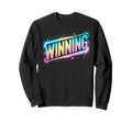 Lets Go Winning Winner Win Sweatshirt - Fun Novelty Design Men Women - T-Shirt, Sweatshirt, Hoodie