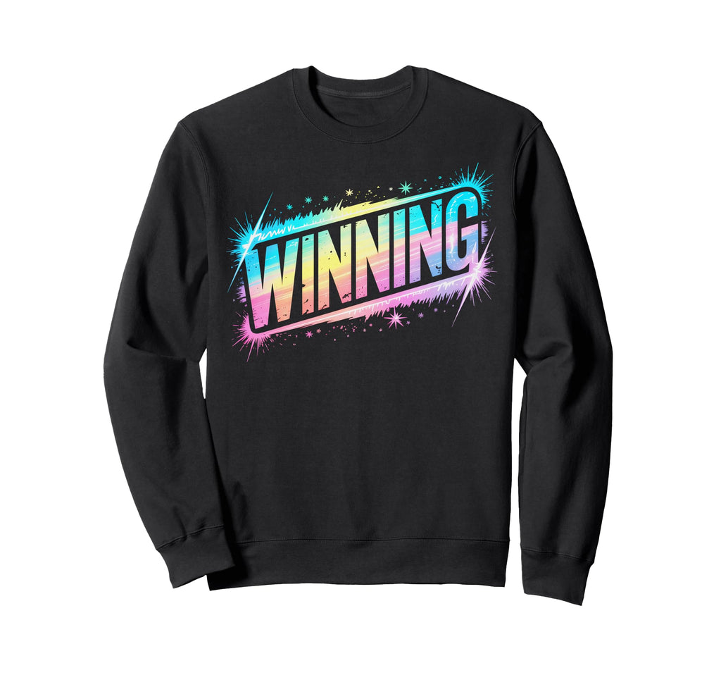 Lets Go Winning Winner Win Competition Sweatshirt - Trendy Graphic Unisex - T-Shirt, Sweatshirt, Hoodie