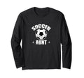 Soccer Auntfootballgoal Cheer Sweatshirt - Fun Novelty Design Men Women - T-Shirt, Sweatshirt, Hoodie