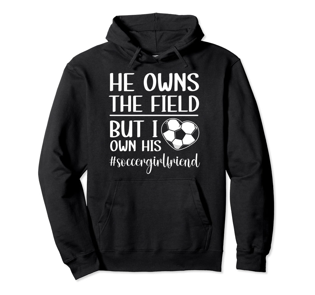 I Own His Heart Soccer Girlfriend Soccer Hoodie - Trendy Graphic Unisex - T-Shirt, Sweatshirt, Hoodie
