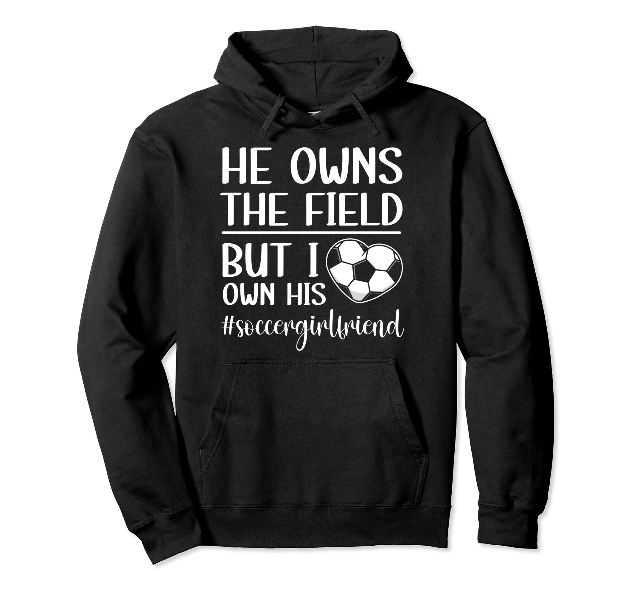 I Own His Heart Soccer Girlfriend Soccer Hoodie - Trendy Graphic Unisex - T-Shirt, Sweatshirt, Hoodie