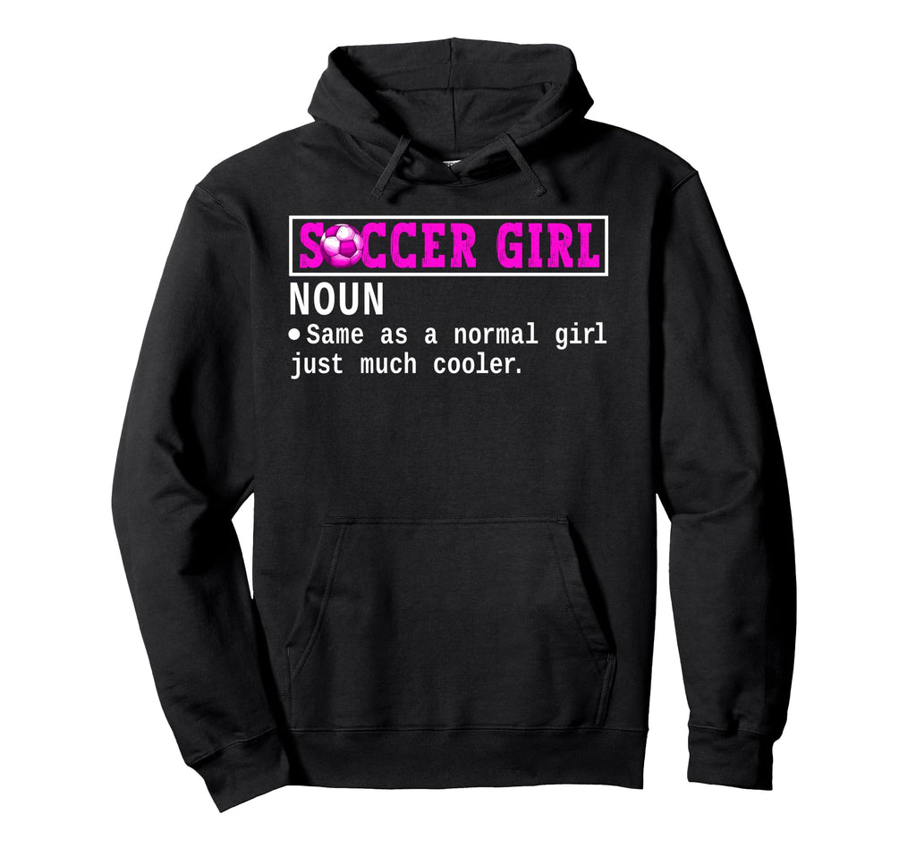 Soccer Definition Funny Soccer Lover Hoodie - Unique Graphic Men Women - T-Shirt, Sweatshirt, Hoodie