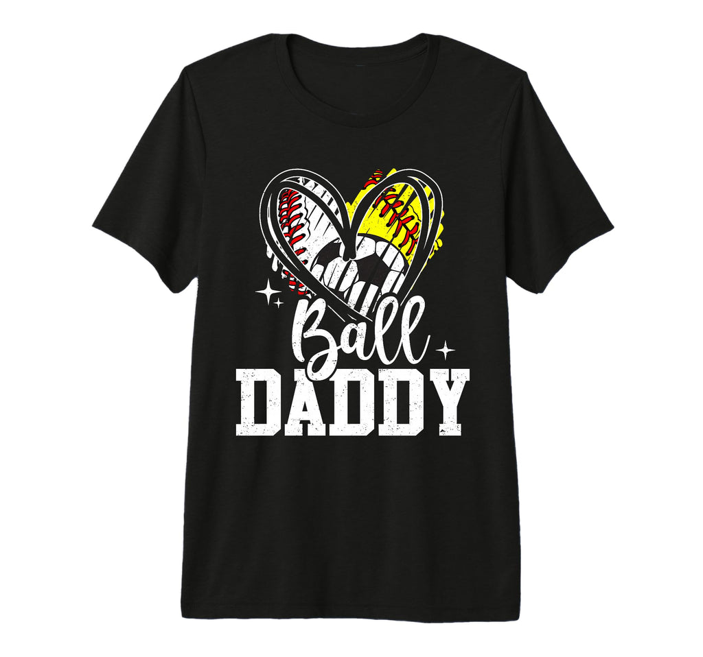 Ball Daddy Baseball Softball Soccer T-Shirt - Aesthetic Graphic Men Women - T-Shirt, Sweatshirt, Hoodie