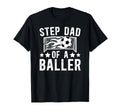 Step Dad Baller Soccer Step Dad Soccer T-Shirt - Novelty Apparel Unisex - T-Shirt, Sweatshirt, Hoodie