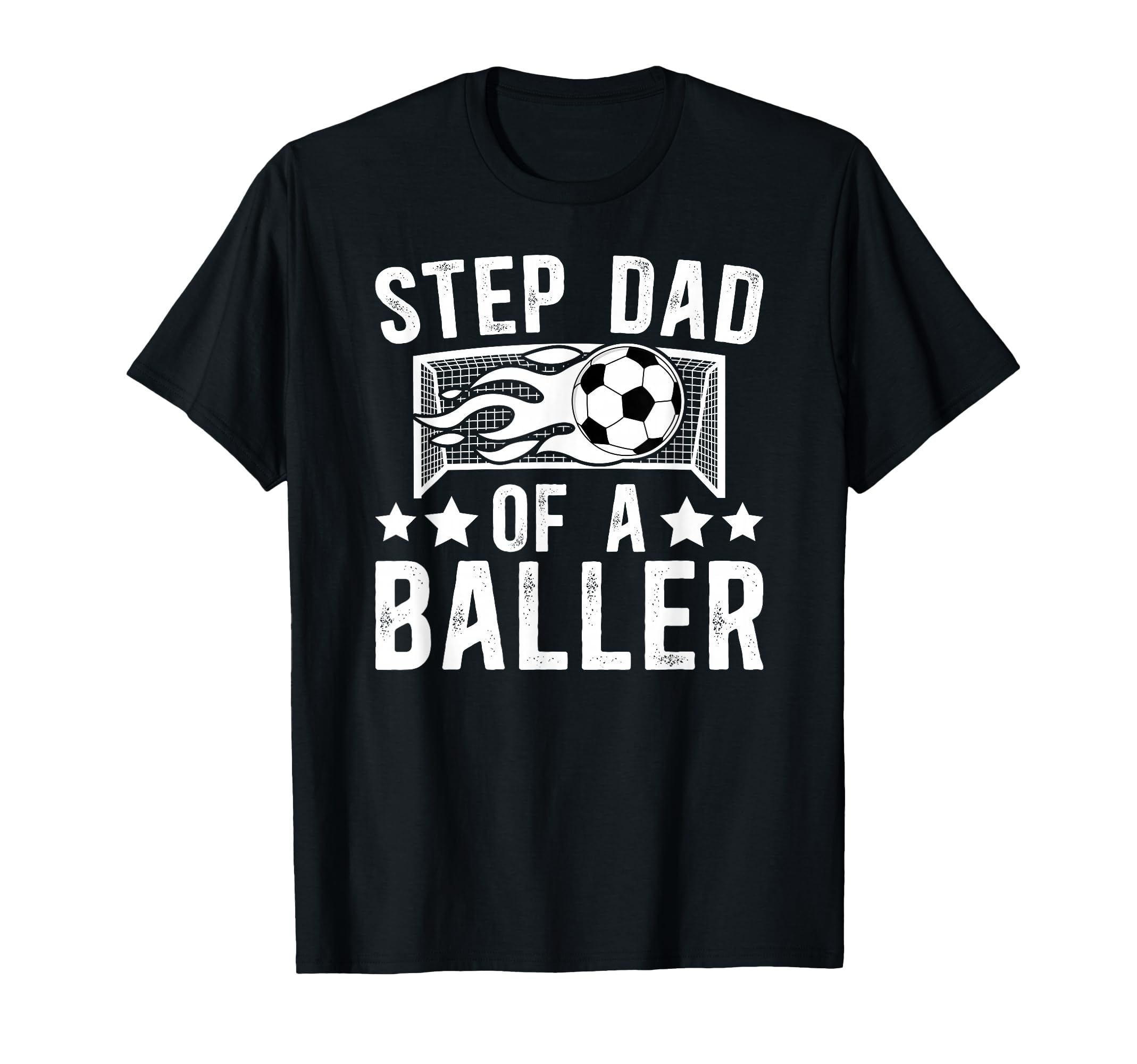 Step Dad Baller Soccer Step Dad Soccer T-Shirt - Novelty Apparel Unisex - T-Shirt, Sweatshirt, Hoodie