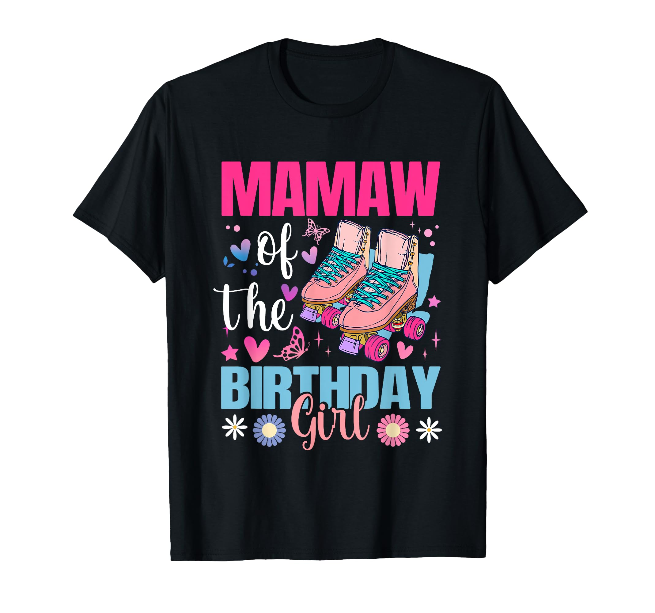 Mamaw Birthday Rolling Skate Bday T-Shirt - Aesthetic Graphic Men Women - T-Shirt, Sweatshirt, Hoodie