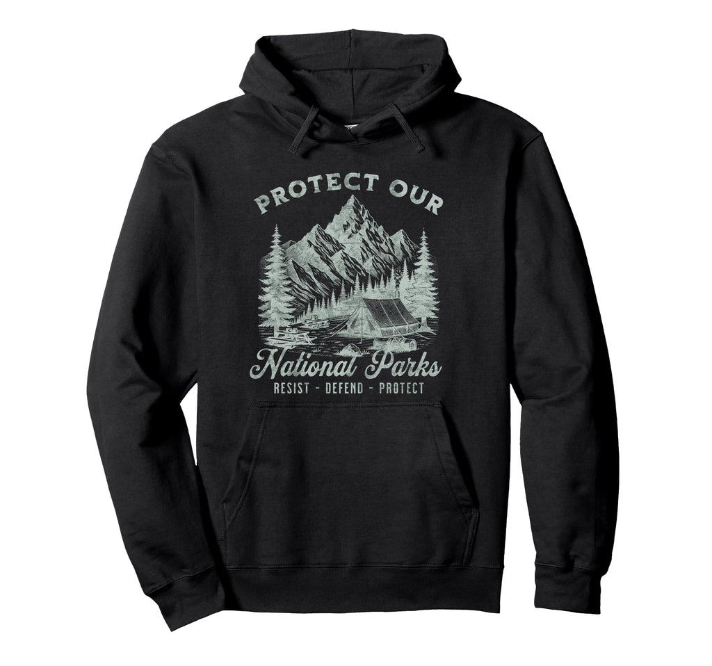 Protect National Parks Defend Hiking Hoodie - Custom Art Print for Adults - T-Shirt, Sweatshirt, Hoodie