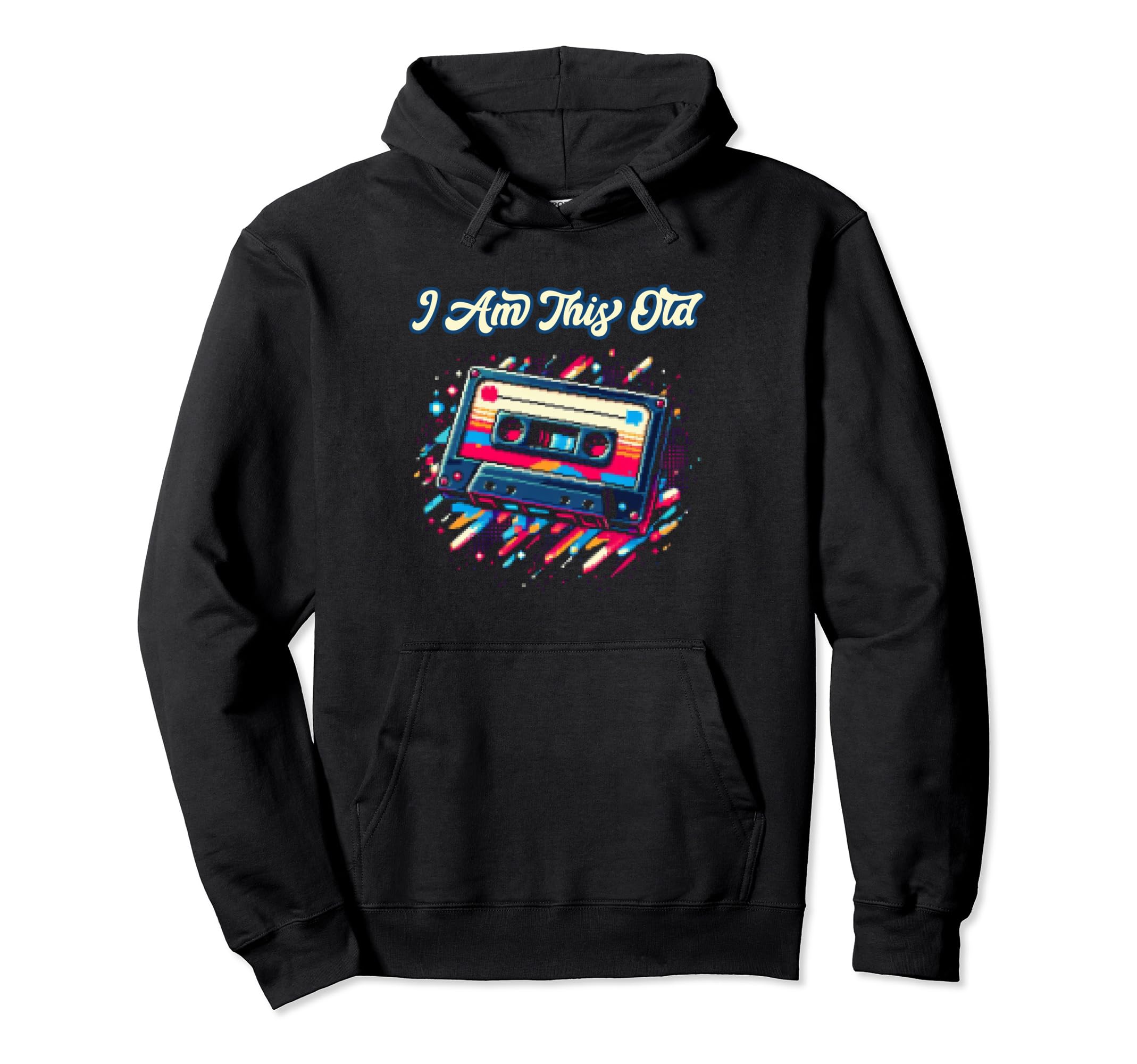 I Am This Old Cassette Tape Hoodie - Graphic Print Unisex - T-Shirt, Sweatshirt, Hoodie