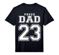 Number 23 Custom Proud Soccer Futbol Dad T-Shirt - Minimalist Print Unisex - T-Shirt, Sweatshirt, Hoodie