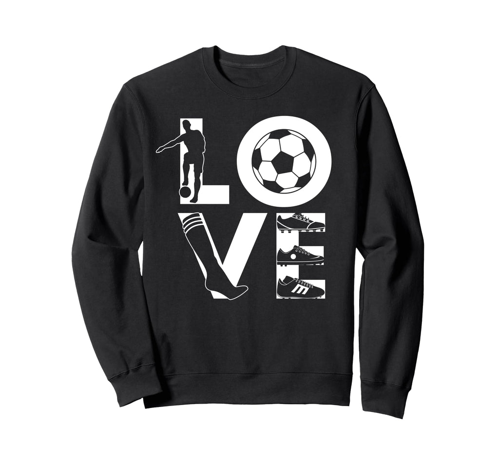 Soccer Love Gift Football Player Sweatshirt - Streetwear Style for Adults - T-Shirt, Sweatshirt, Hoodie