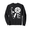Soccer Love Gift Football Player Sweatshirt - Aesthetic Graphic Men Women - T-Shirt, Sweatshirt, Hoodie