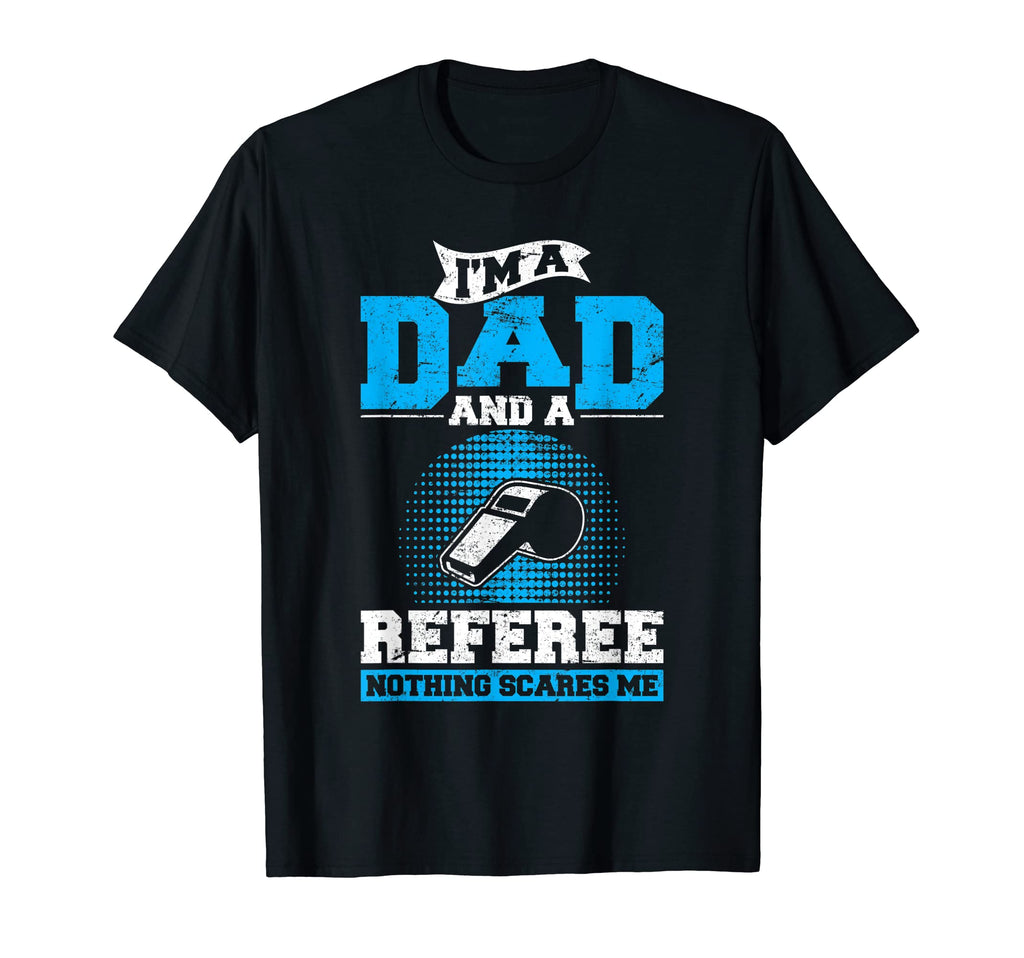 Im Dad And Referee Soccer Dad Ref T-Shirt - Aesthetic Graphic for Adults - T-Shirt, Sweatshirt, Hoodie