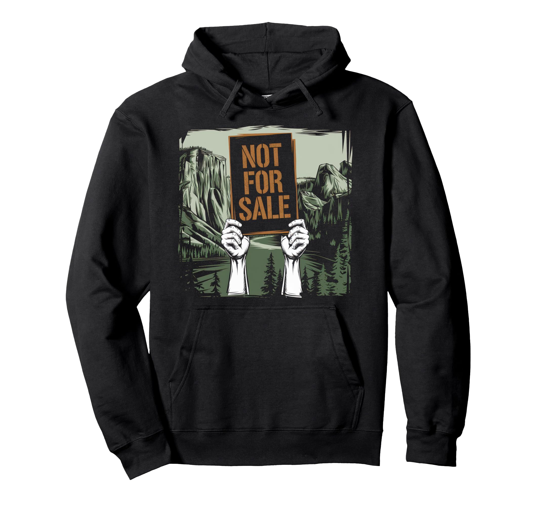 Not Sale Protect Our National Park Hoodie - Casual Everyday Wear for Adults - T-Shirt, Sweatshirt, Hoodie