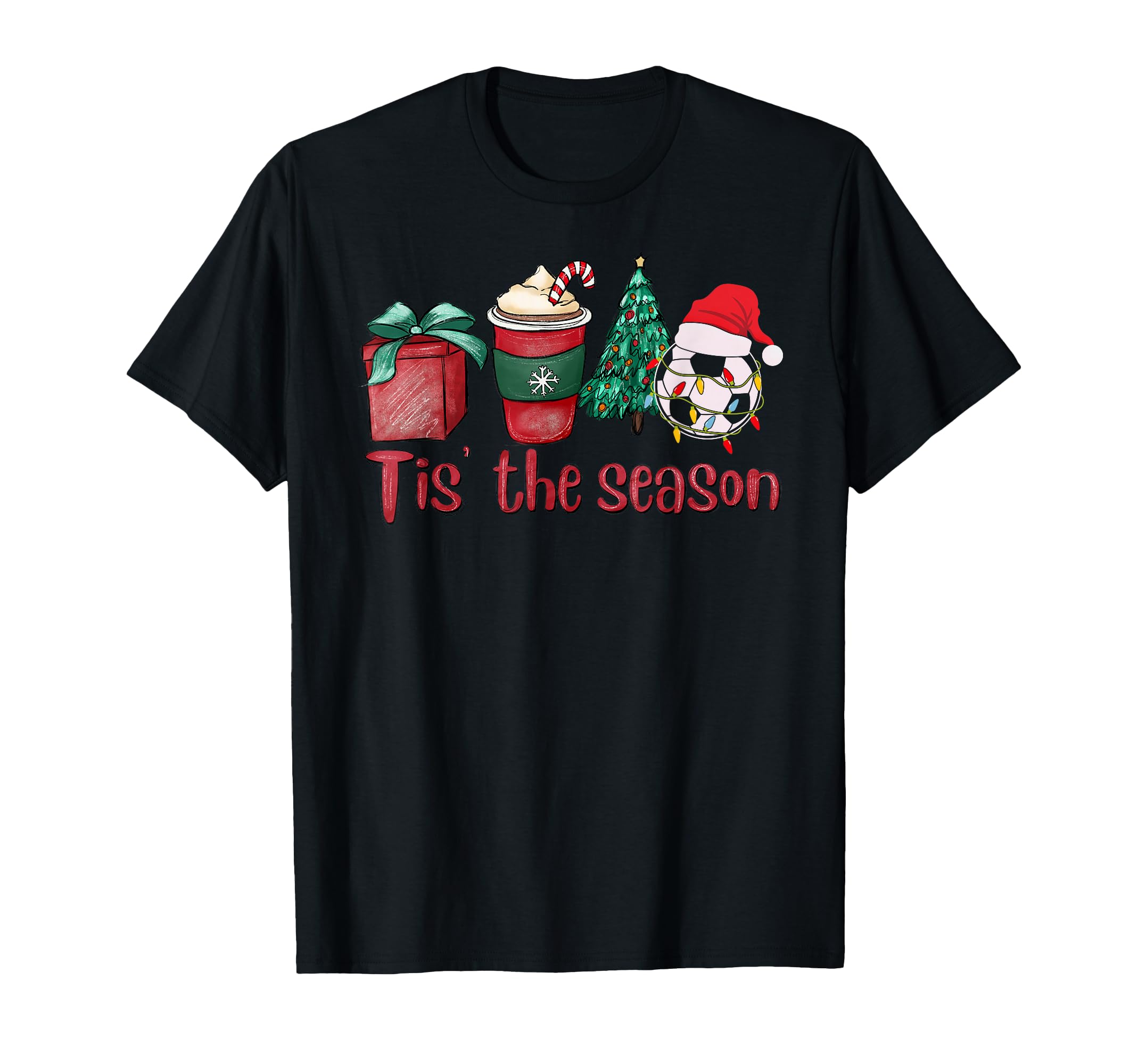 Tis Season Soccer Coffee Santa Claus T-Shirt - Novelty Apparel for Adults - T-Shirt, Sweatshirt, Hoodie