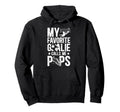 My Favorite Soccer Goalie Pops Soccer Hoodie - Trendy Graphic Men Women - T-Shirt, Sweatshirt, Hoodie