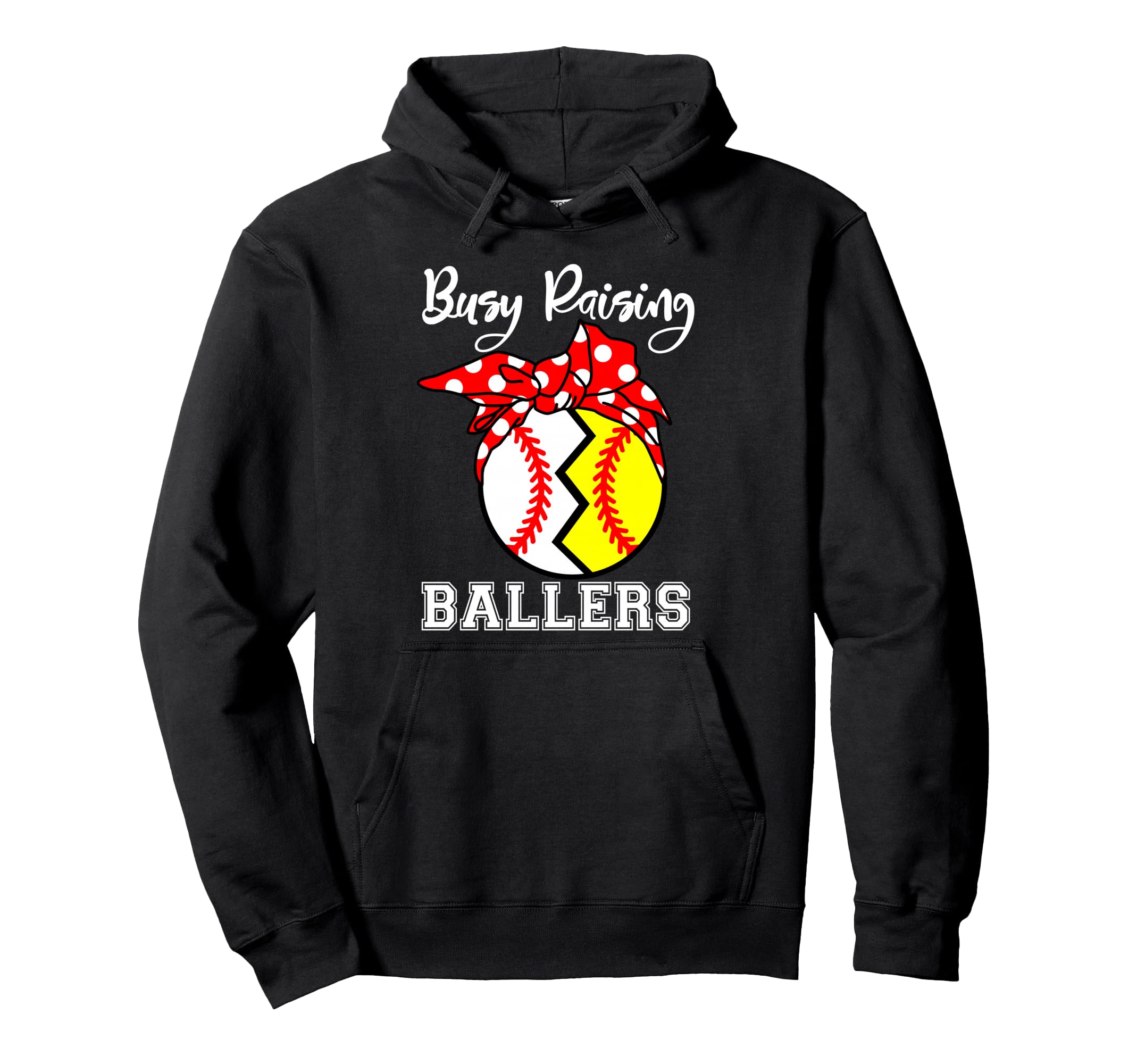 Busy Raising Ballers Funny Softball Hoodie - Trendy Graphic Unisex - T-Shirt, Sweatshirt, Hoodie