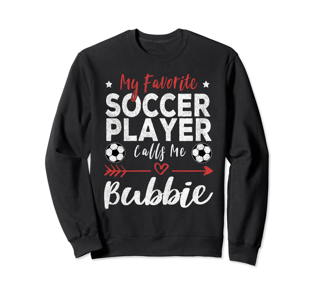 My Favorite Soccer Player Calls Me Sweatshirt - Novelty Apparel Men Women - T-Shirt, Sweatshirt, Hoodie