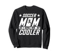 Soccer Mom Sweatshirt - Unique Graphic Men Women - T-Shirt, Sweatshirt, Hoodie