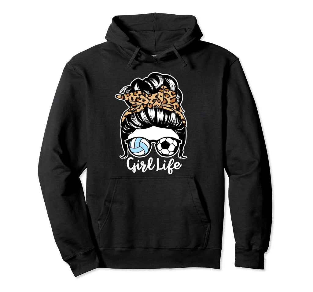 Life Messy Bun Hair Funny Soccer Hoodie - Graphic Print for Adults - T-Shirt, Sweatshirt, Hoodie