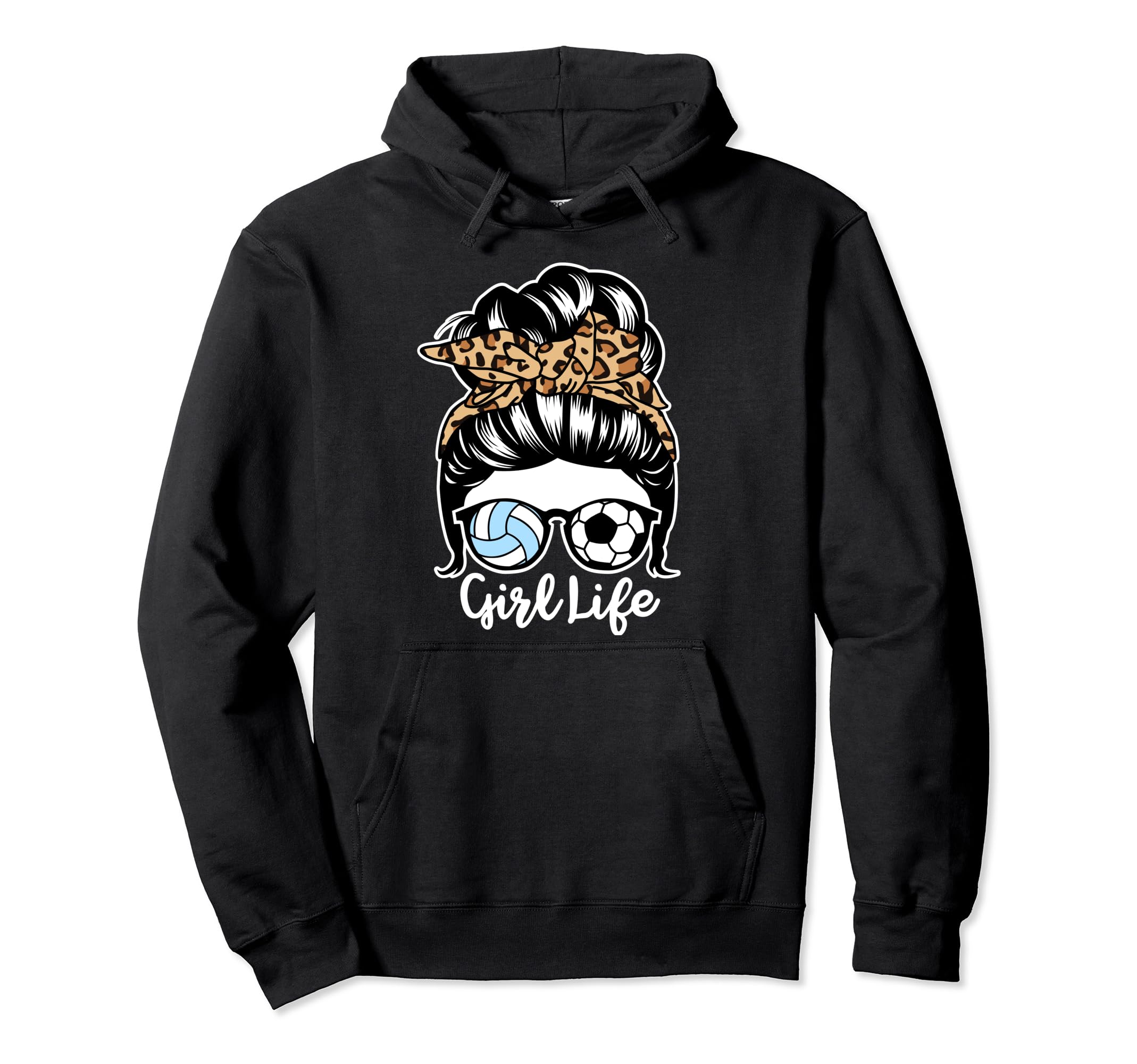 Life Messy Bun Hair Funny Soccer Hoodie - Graphic Print for Adults - T-Shirt, Sweatshirt, Hoodie