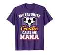 My Favorite Goalie Calls Me Nana T-Shirt - Trendy Graphic for Adults - T-Shirt, Sweatshirt, Hoodie