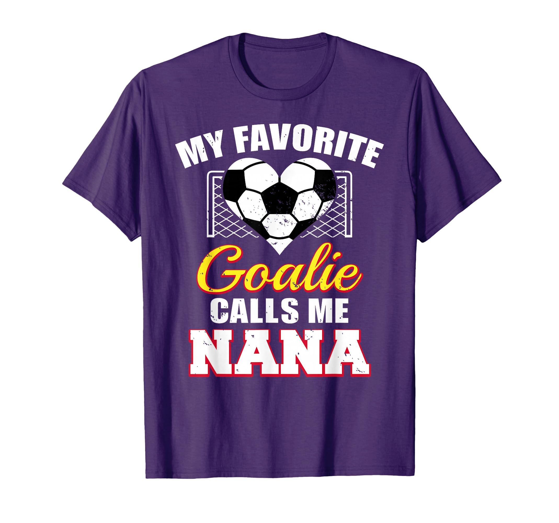 My Favorite Goalie Calls Me Nana T-Shirt - Trendy Graphic for Adults - T-Shirt, Sweatshirt, Hoodie