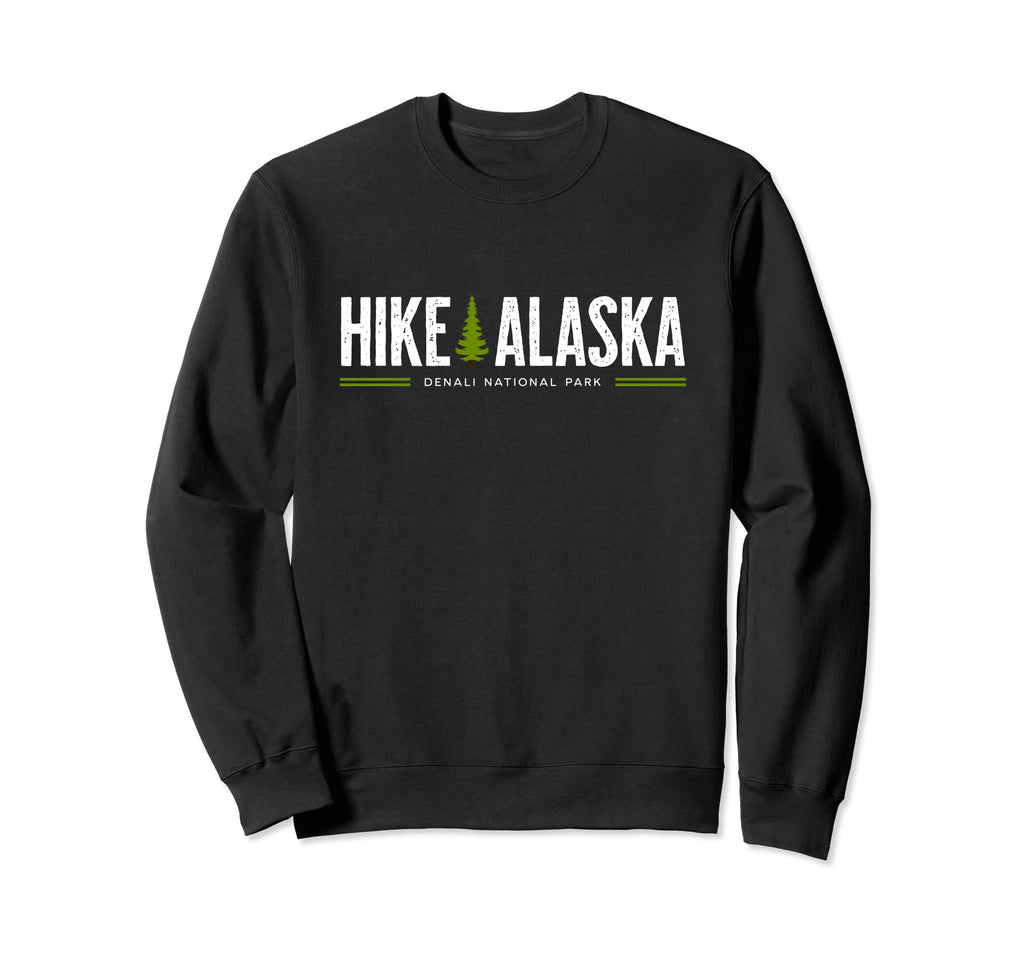 Alaska Hike Denali National Park Tree Sweatshirt - Trendy Graphic Men Women - T-Shirt, Sweatshirt, Hoodie