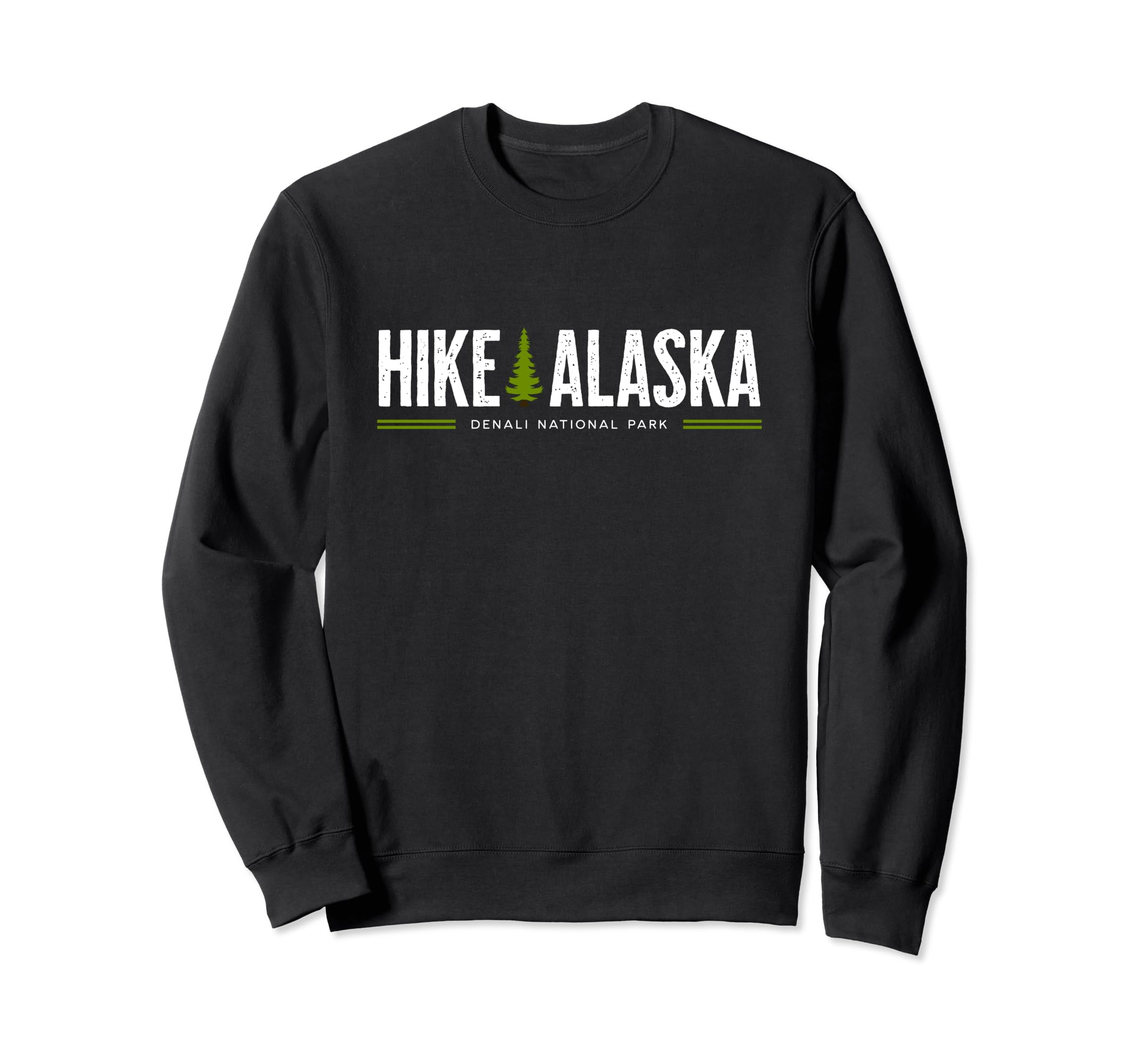 Alaska Hike Denali National Park Tree Sweatshirt - Trendy Graphic Men Women - T-Shirt, Sweatshirt, Hoodie
