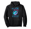 Soccer Soccer Player Soccer Hoodie - Fun Novelty Design Unisex - T-Shirt, Sweatshirt, Hoodie