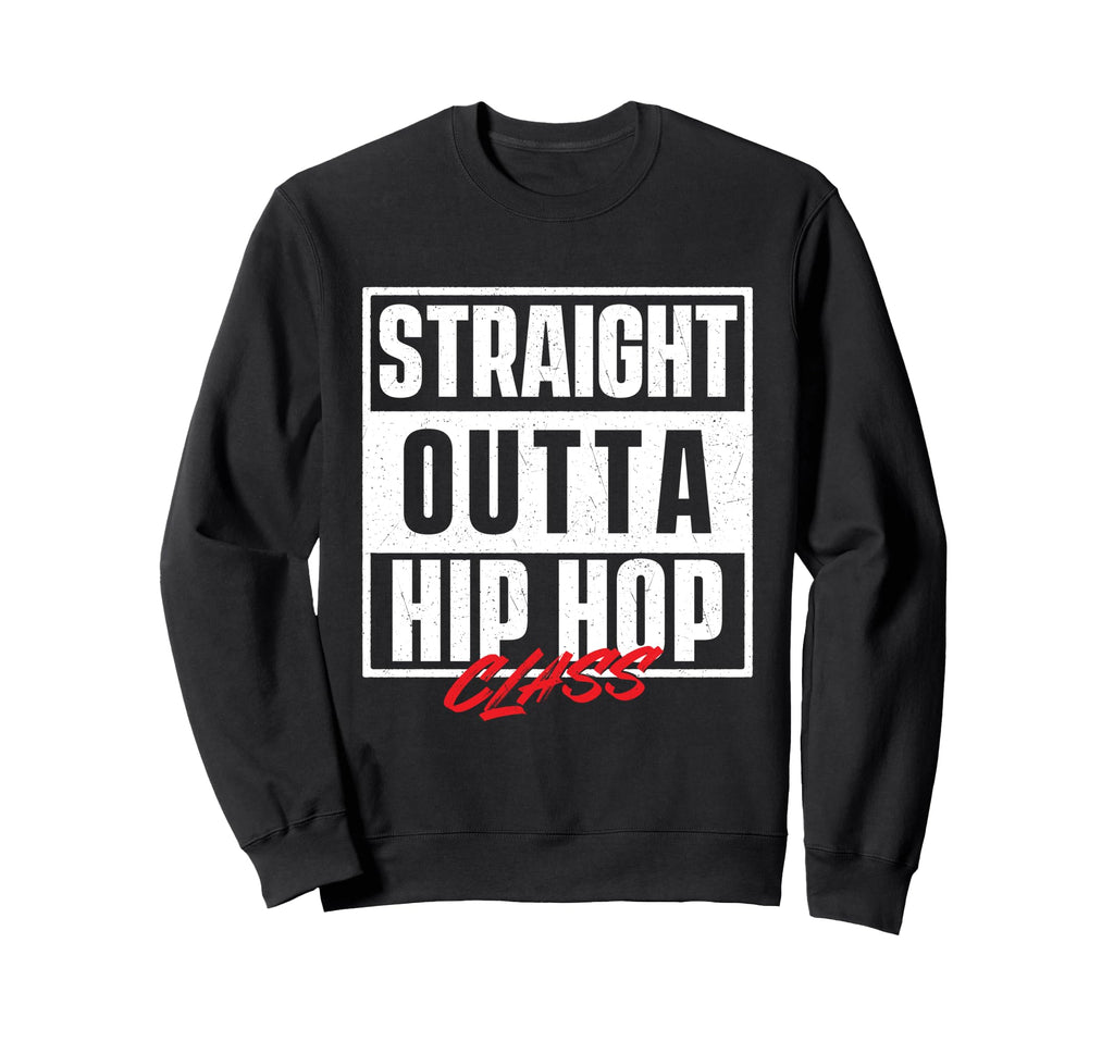 Straight Outta Hip Hop Class 80S Sweatshirt - Unique Graphic for Adults - T-Shirt, Sweatshirt, Hoodie