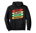 Eat Sleep Soccer Repeat Enthusiast Hoodie - Trendy Graphic for Adults - T-Shirt, Sweatshirt, Hoodie