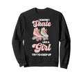 Roller Skating Skate 1970S I Know I Sweatshirt - Unique Graphic Unisex - T-Shirt, Sweatshirt, Hoodie