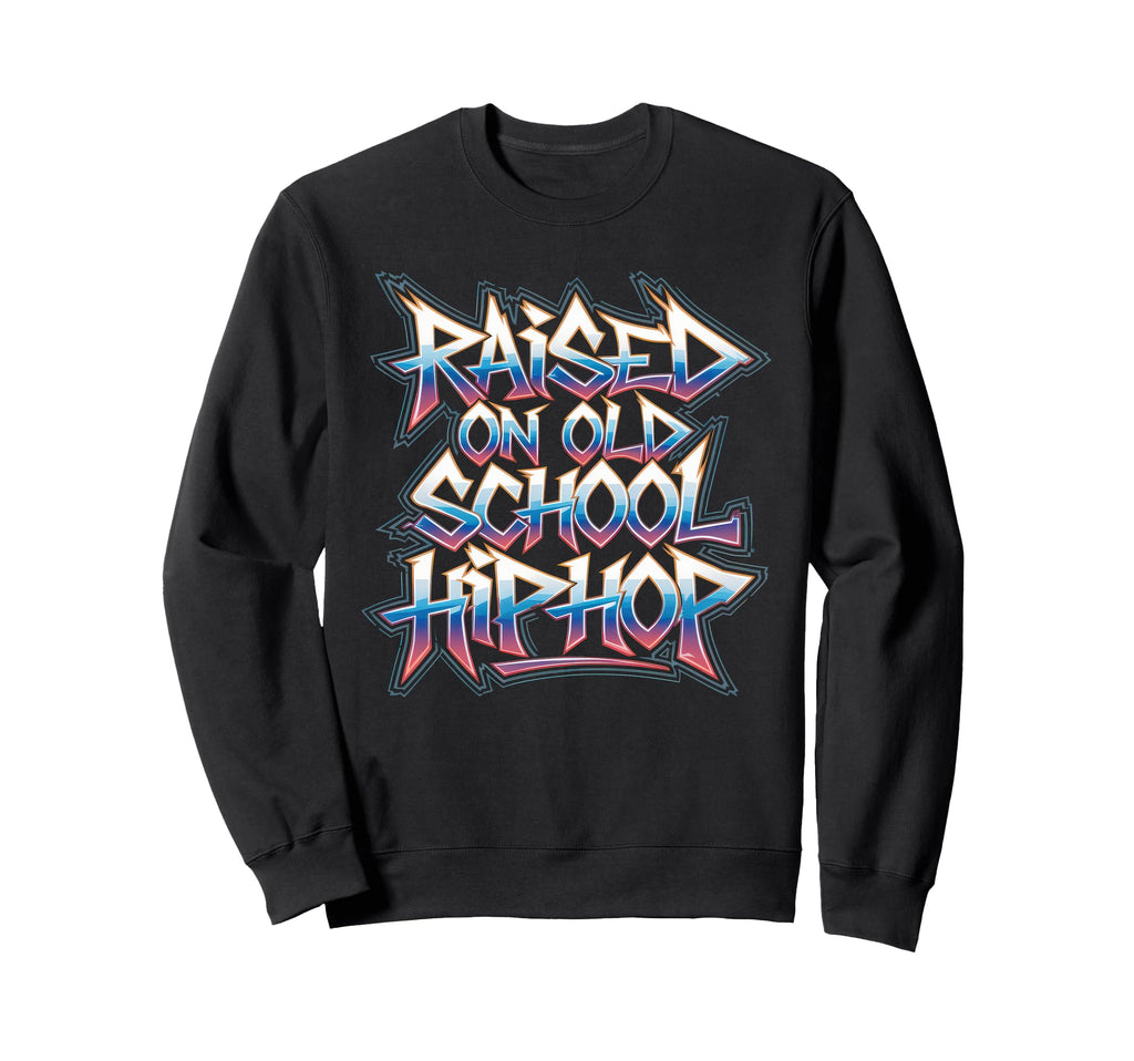 Raised Old School Hip Hop Cassette Sweatshirt - Streetwear Style Unisex - T-Shirt, Sweatshirt, Hoodie