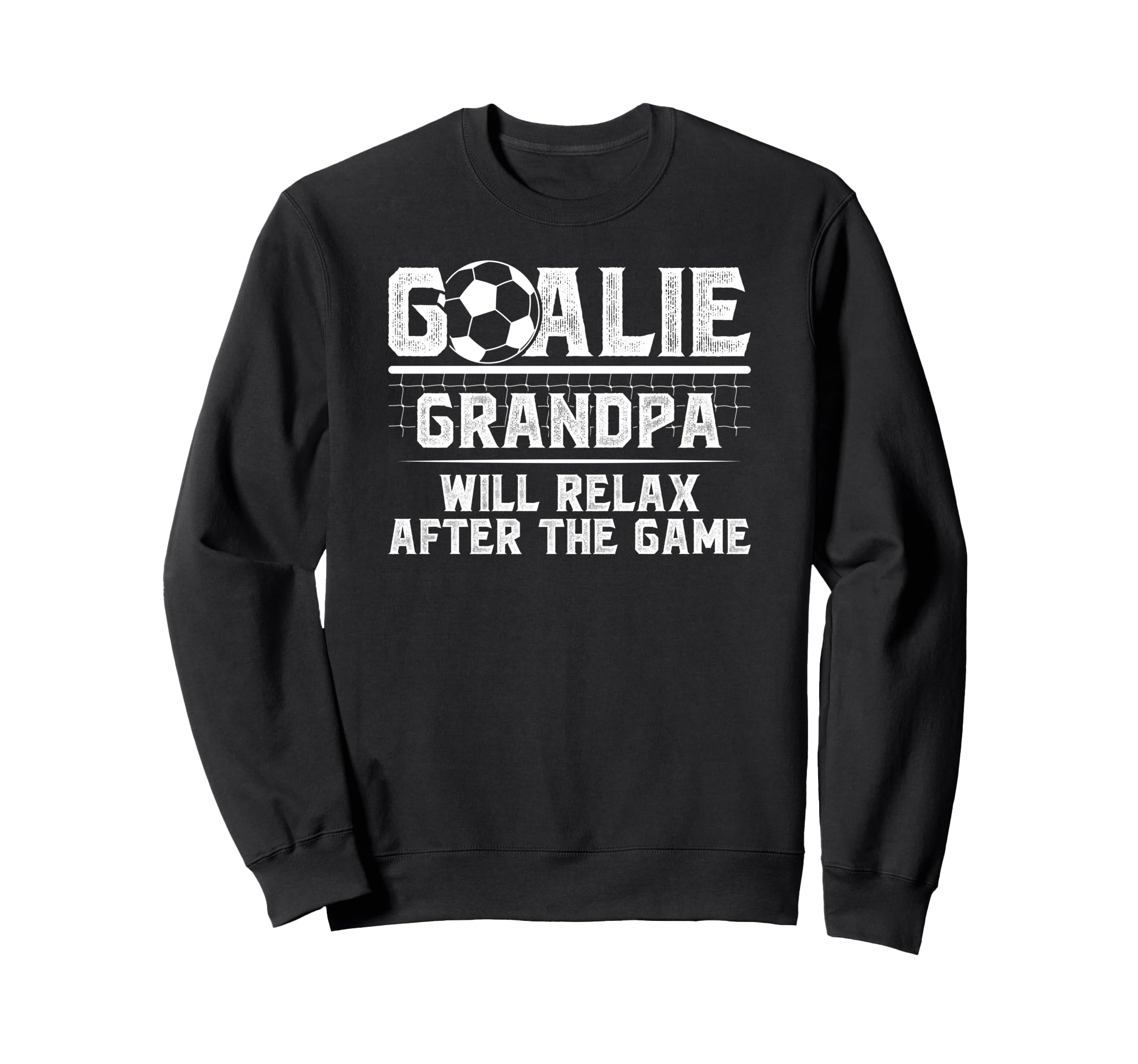 Funny Soccer Goalie Grandpa Soccer Sweatshirt - Graphic Print Unisex - T-Shirt, Sweatshirt, Hoodie