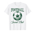 Football Social Club Soccer Ball T-Shirt - Unique Graphic Men Women - T-Shirt, Sweatshirt, Hoodie