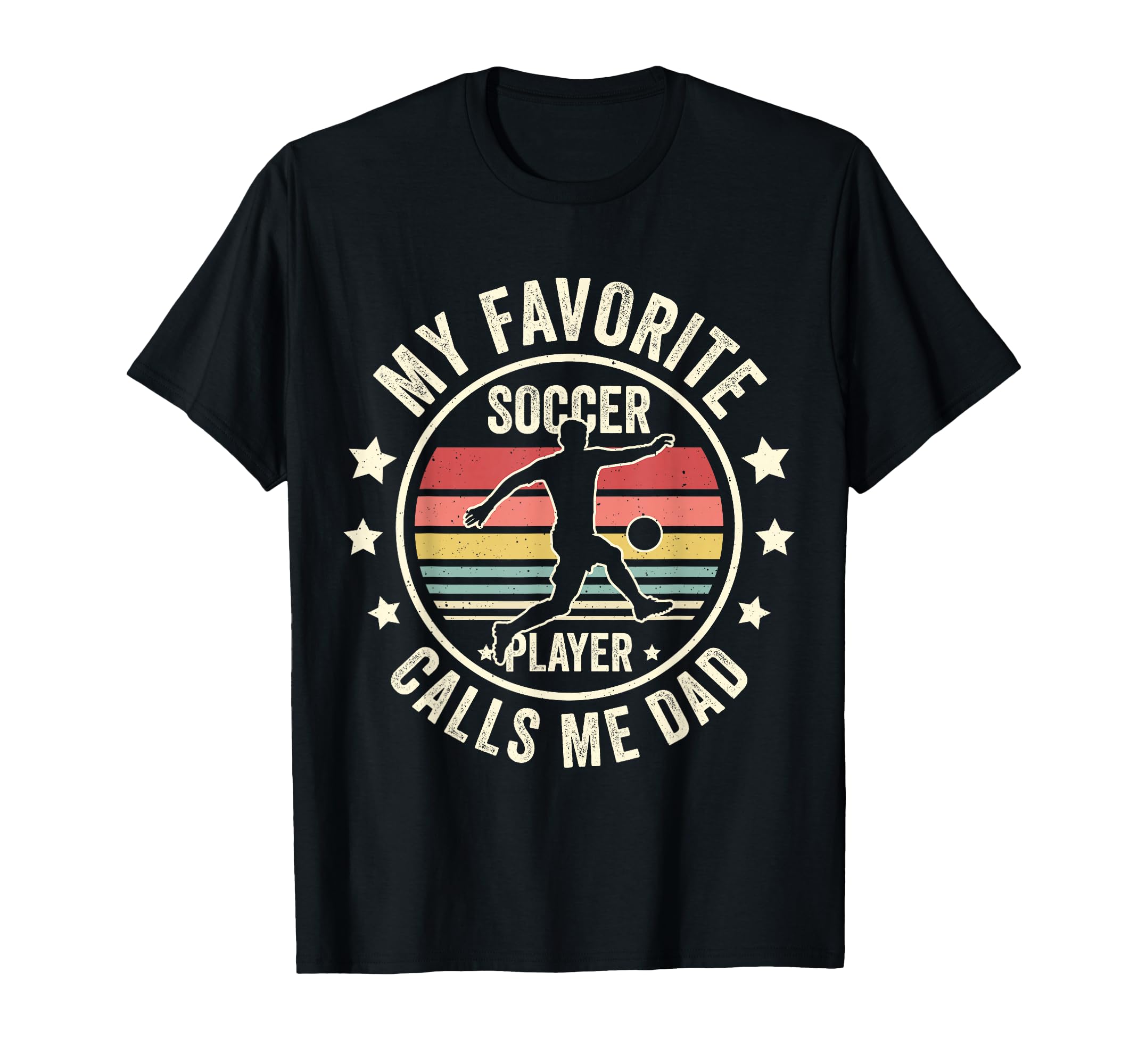 My Favorite Soccer Player Calls Me Dad T-Shirt - Custom Art Print Men Women - T-Shirt, Sweatshirt, Hoodie