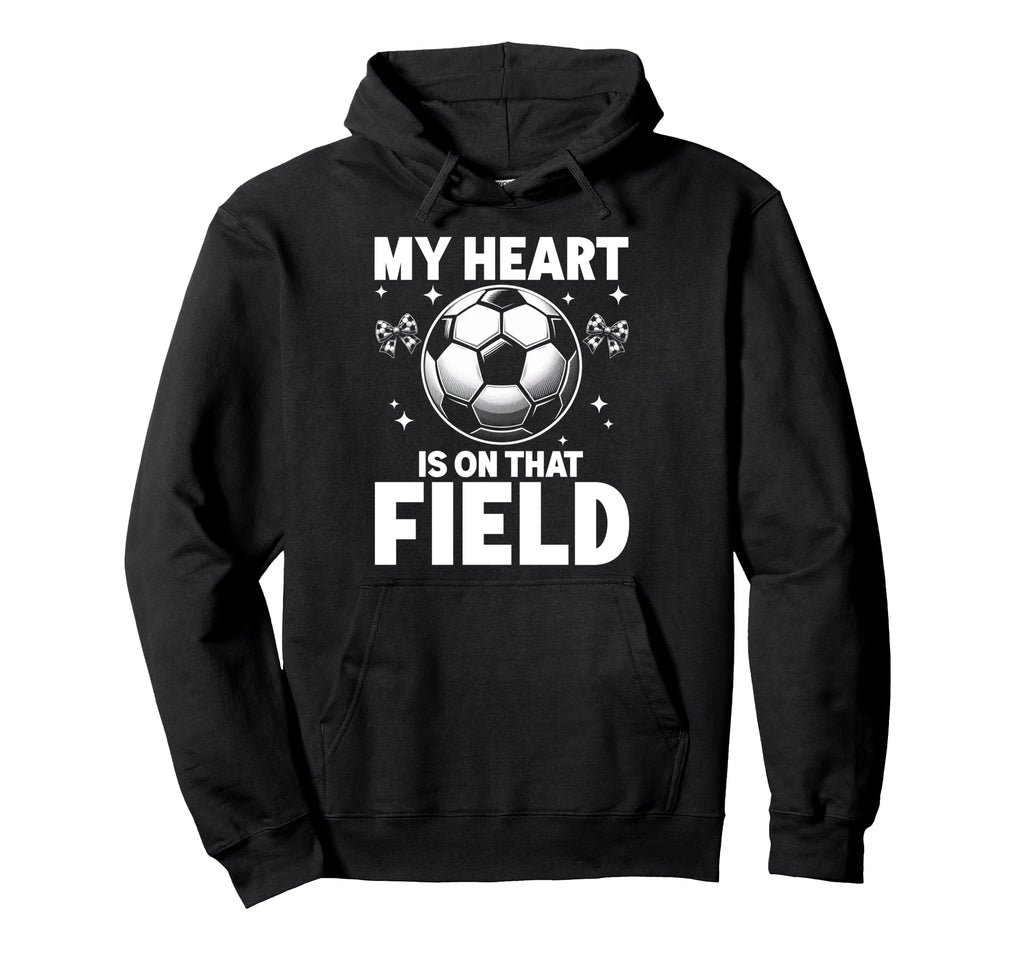 My Heart Is That Field Soccer Season Hoodie - Custom Art Print for Adults - T-Shirt, Sweatshirt, Hoodie