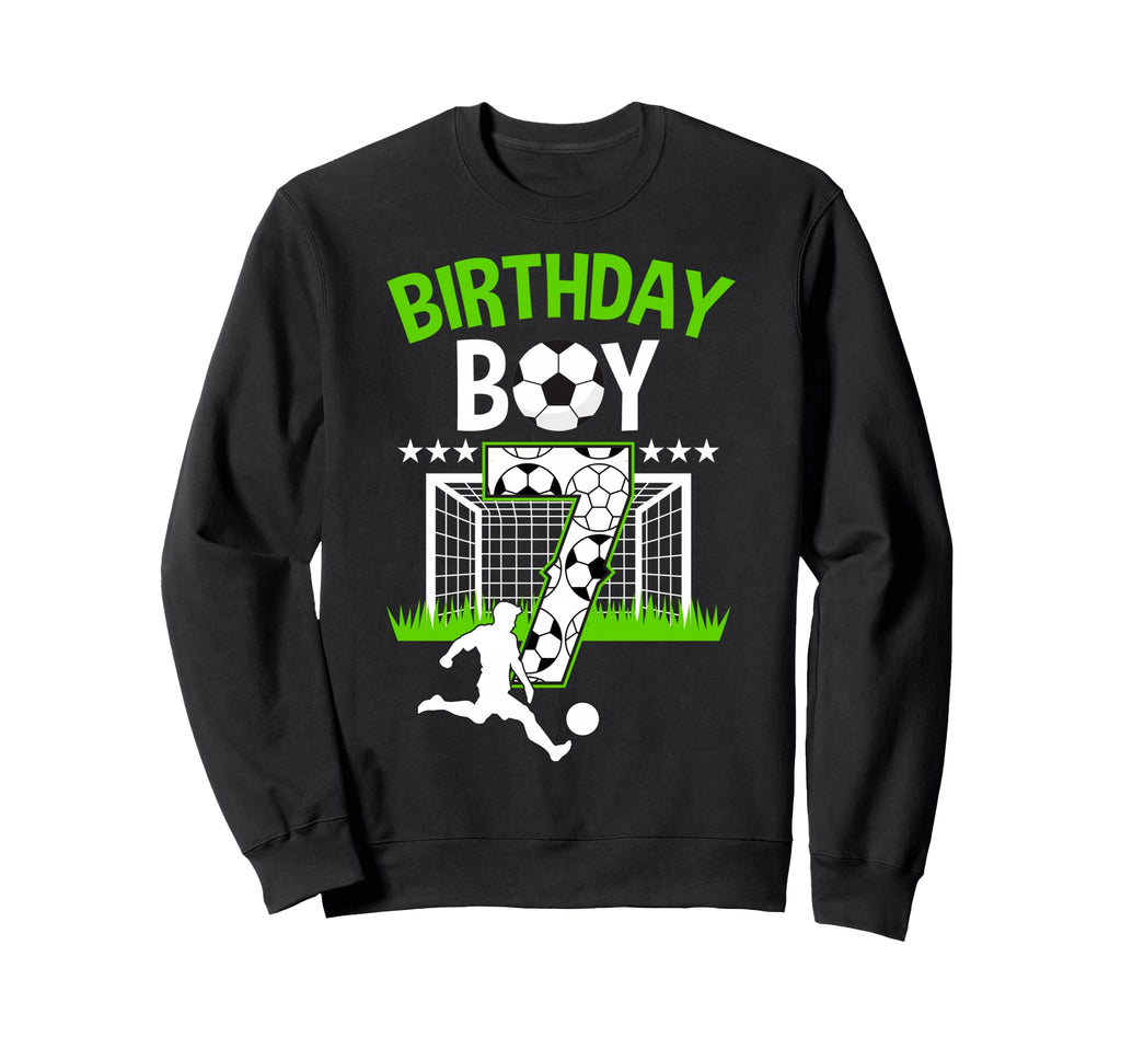 Birthday Soccer 7 Year Old Who Loves Sweatshirt - Novelty Apparel Unisex - T-Shirt, Sweatshirt, Hoodie